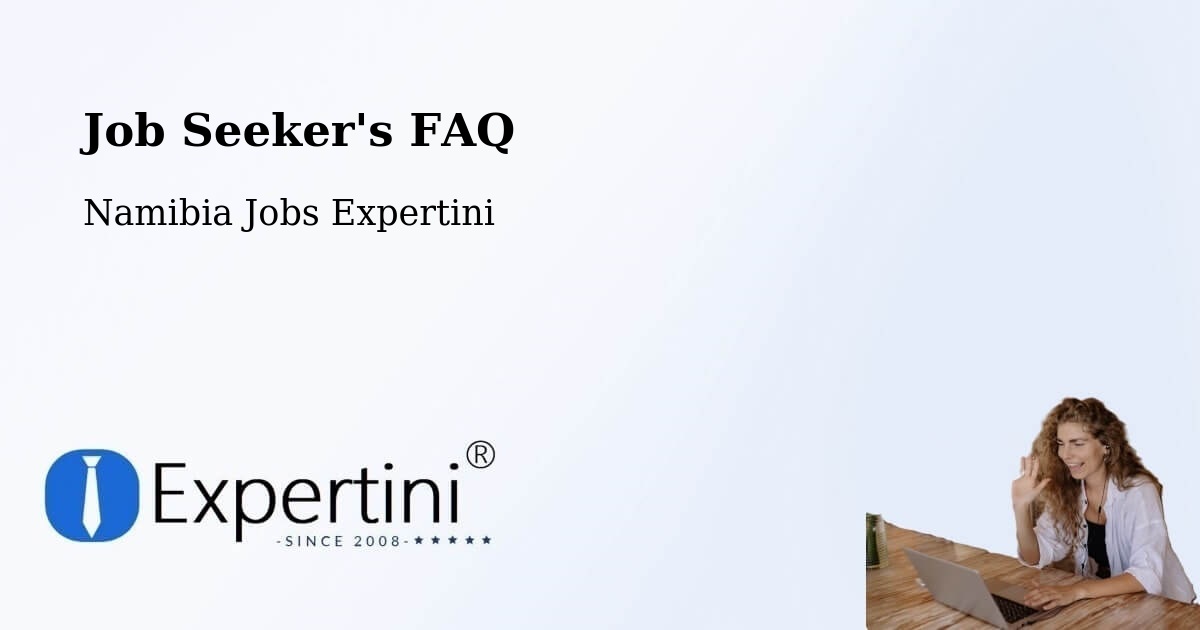 Job Seeker FAQ – Outapi - Namibia Jobs Expertini