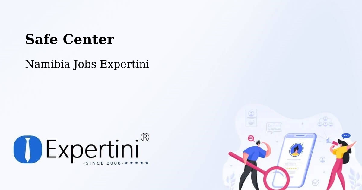 Safety Center – Outapi - Namibia Jobs Expertini